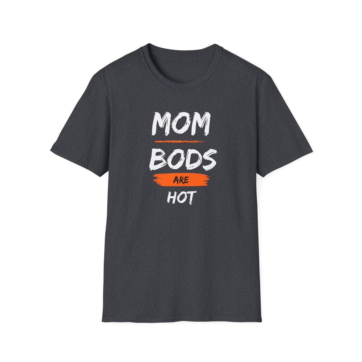 Mom Bods Are Hot T-Shirt