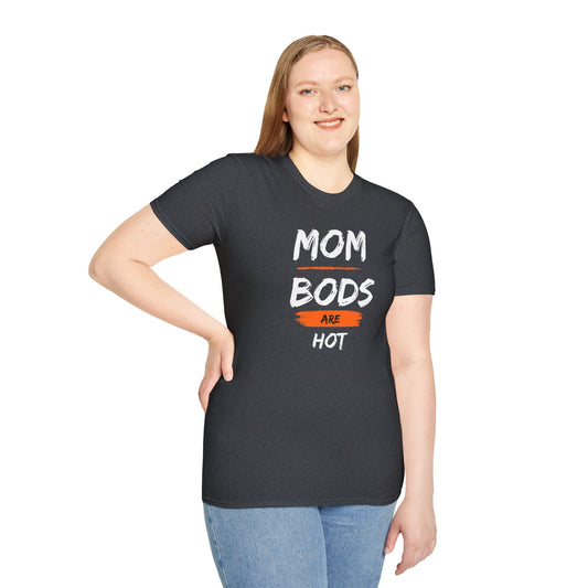 Mom Bods Are Hot T-Shirt