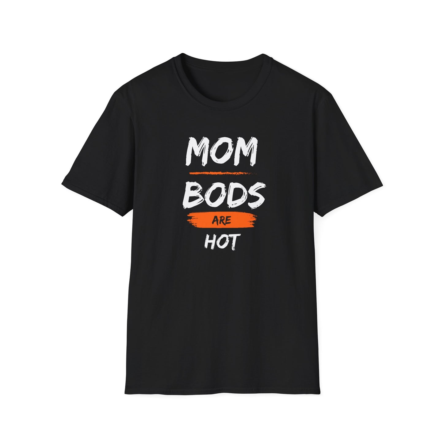 Mom Bods Are Hot T-Shirt