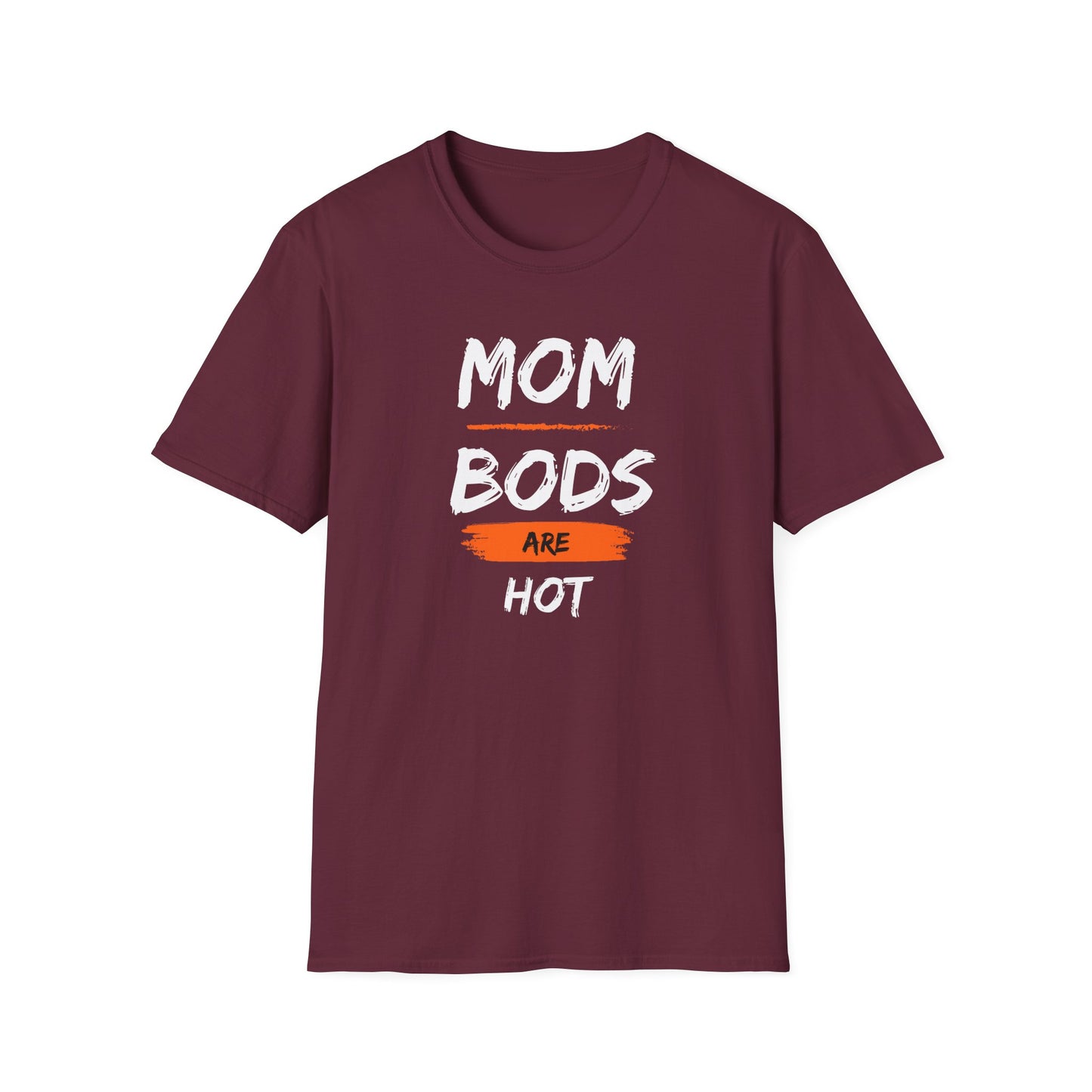 Mom Bods Are Hot T-Shirt